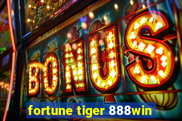 fortune tiger 888win